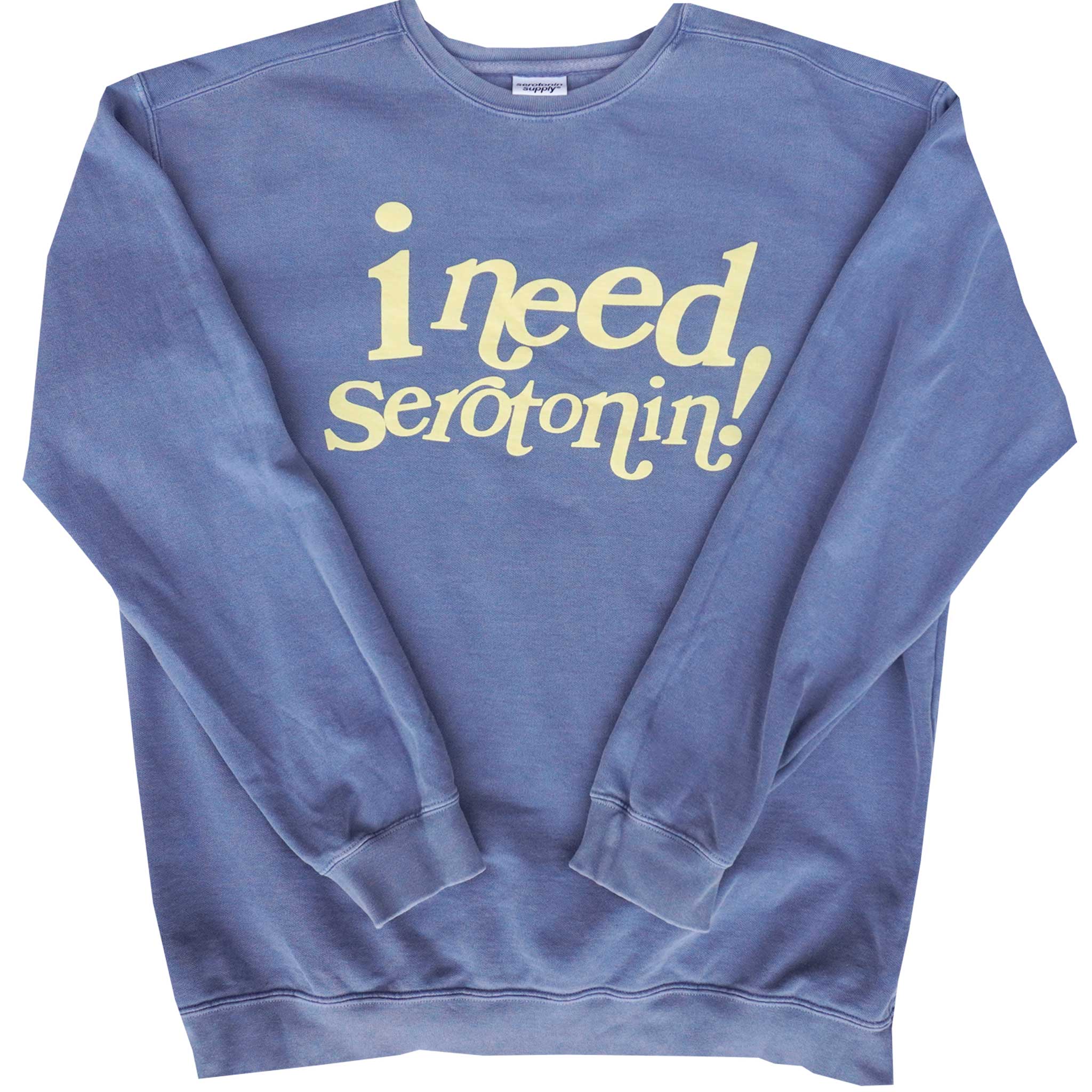 I Need Serotonin Crewneck